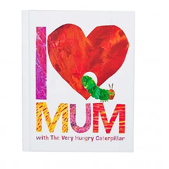 I Love Mum with the Very Hungry Caterpillar